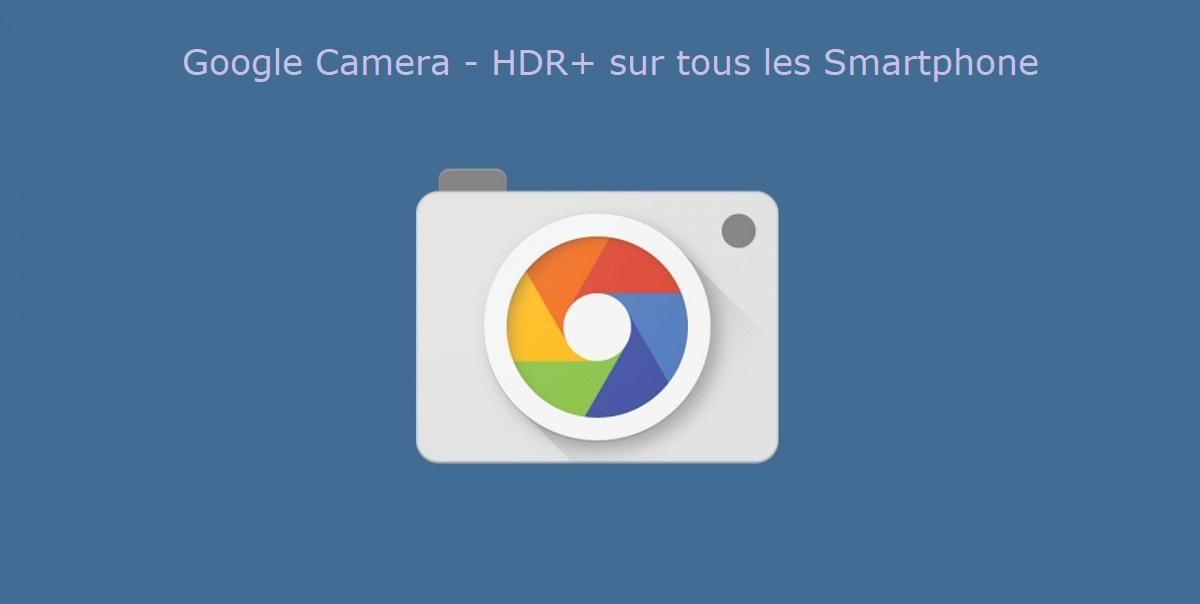 [TUTO] Application Camera – Améliorez la Qualité Photo de Votre Smartphone [APK]