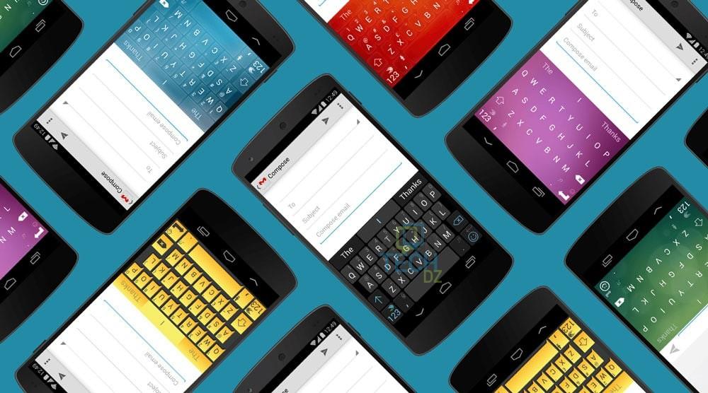 Les meilleurs claviers alternatifs sur Android a installer
