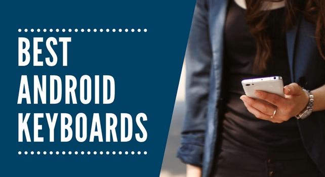 Liste des meilleurs claviers Android tiers 2019