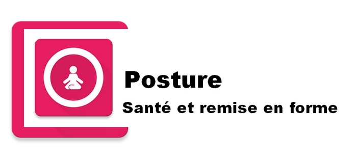 Application :  votre posture lorsque le téléphone est en cours d’utilisation