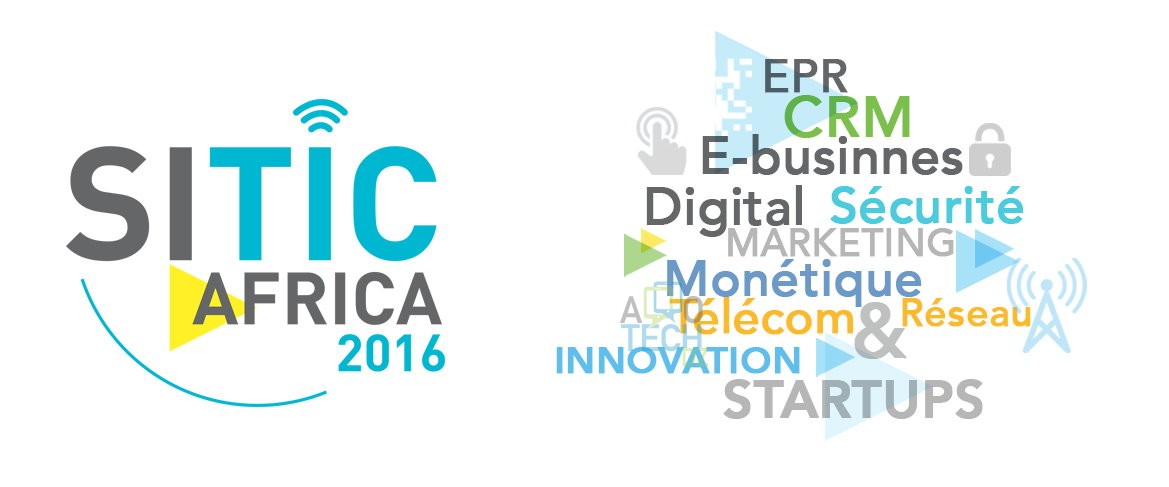 SITIC AFRICA 2016 : Le Salon International des Technologies de la Communication dédié à l’Afrique