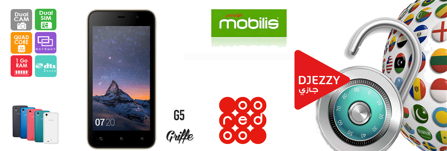 Déblocage Condor Griffe G5 de Pack Ooredoo