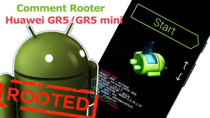 Comment rooter votre smartphone Huawei GR5 et GR5 Mini ?