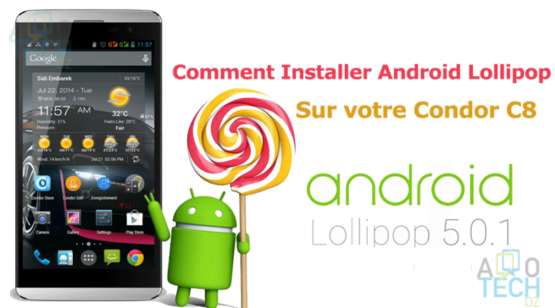 Comment installer Android Lollipop 5.1 sur votre Condor C8 ?