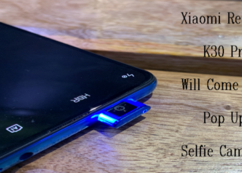Xiaomi Redmi K30 Pro recevra une caméra frontale rétractable