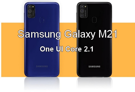 Samsung déploie la mise à jour One UI core 2.1 pour Galaxy M21