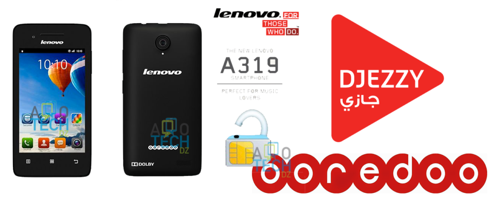 Déblocage Lenovo A319 de Pack Ooredoo 1 Déblocage Lenovo A319 de Pack Ooredoo